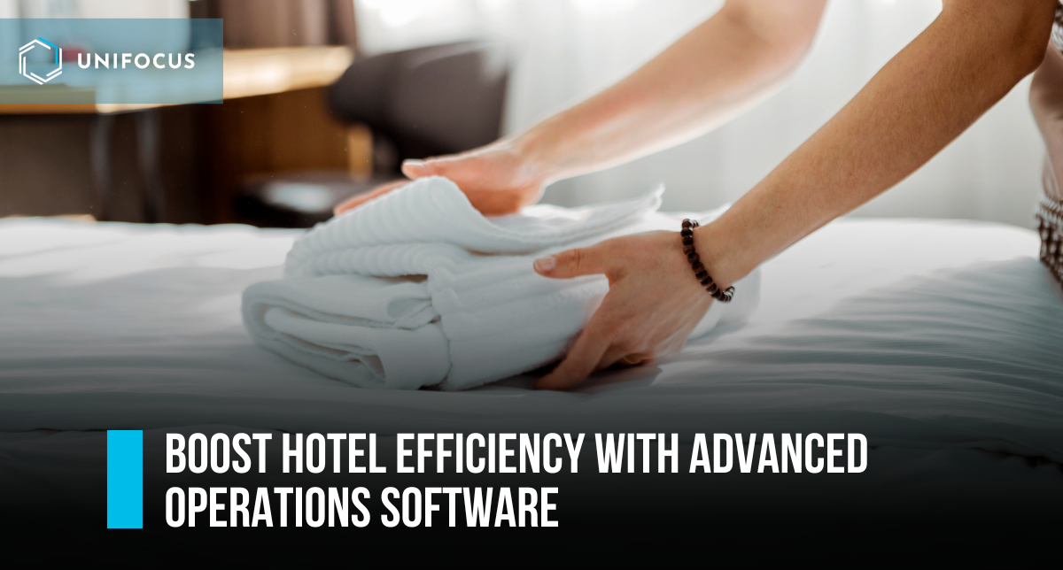 Boost Hotel Efficiency with Advanced Operations Software