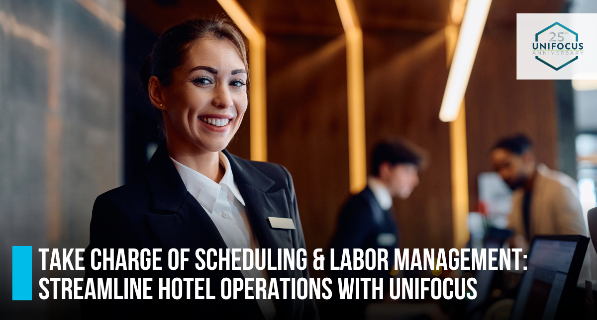 Make the Smarter Choice for Hotel Workforce Management with Unifocus