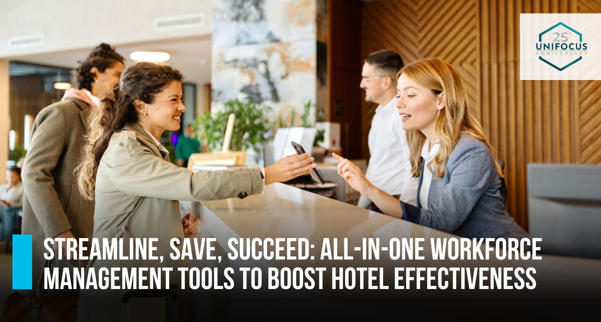 Optimize Hotel Effectiveness with Smarter Workforce Management Tools